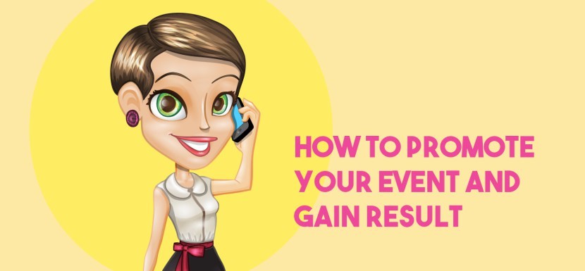  How to promote your event and gain result